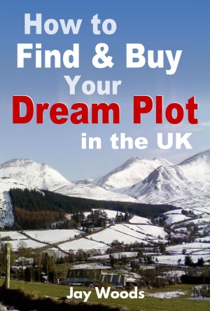 How to Find and Buy Your Dream Plot in the UK